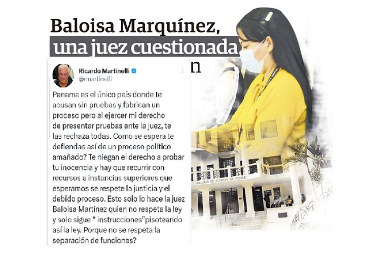 Martinelli denuncia a jueza Baloisa Marquinez por no respetar ley 