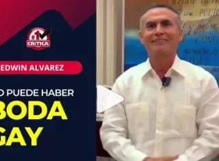 El pastor Edwin Álvarez se pronunció en contra de las llamadas &quot; primeras bodas diversas&#039;.