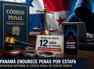 Aprueban reforma al Código Penal: endurecen penas por estafa en Panamá