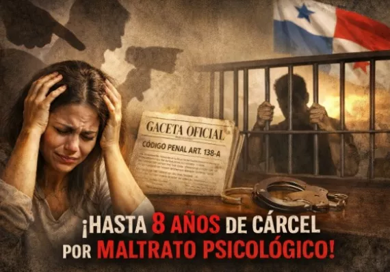 Por maltrato psicológico te pueden meter preso hasta 8 años en Panamá